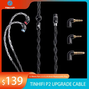 Слушалки Tinhifi P2 HI-Fi за обновяване аудиокабеля Сверхмалый 50 Ома коаксиален порт QDC 0,78 мм 2.5/3.5/4.4 мм взаимозаменяеми штекерный кабел